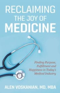 Cover image for Dr. Voskanian's new book, Reclaiming the Joy of Medicine: Finding Purpose, Fulfillment, and Happiness in Today’s Medical Industry.